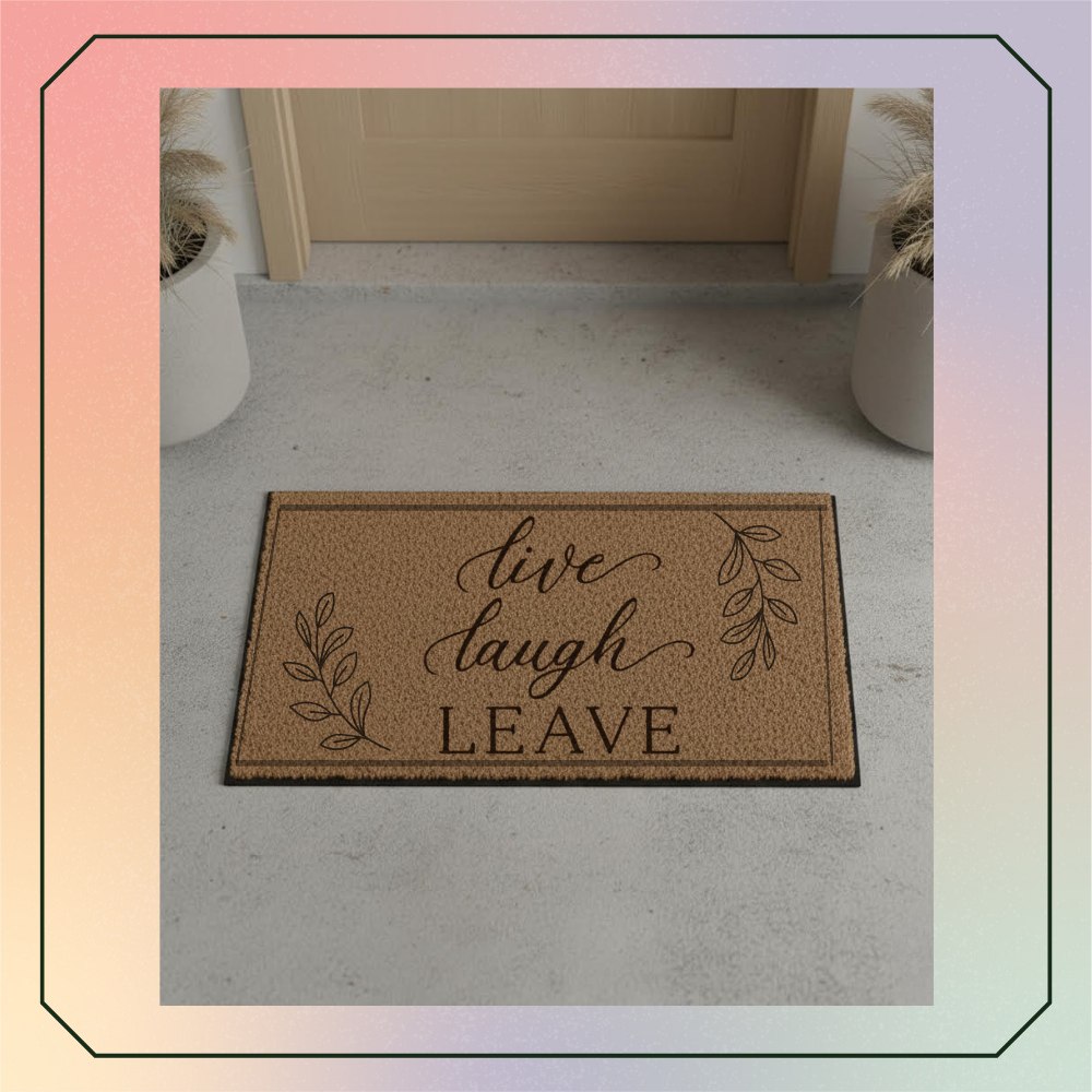 Live laugh leave